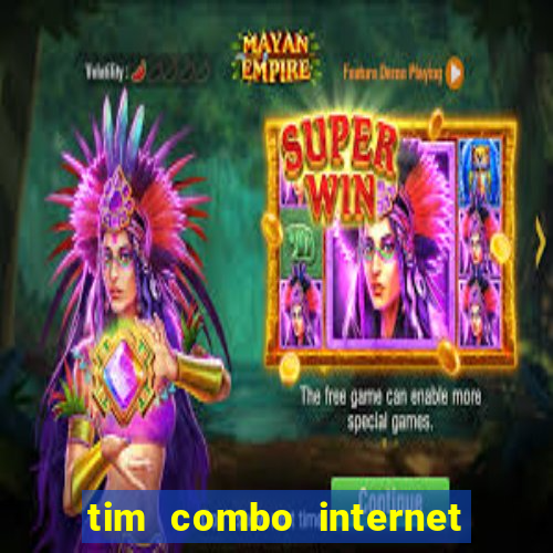 tim combo internet e celular